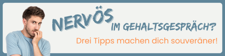 Nervös im Gehaltsgespräch? Drei Tipps machen dich souveräner!